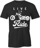 Live To Ride T-Shirt