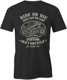 Ride Or Die T-Shirt