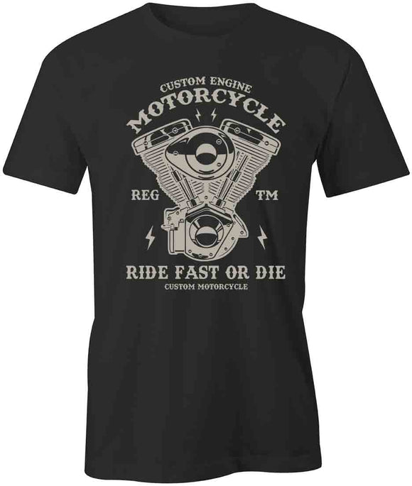 Ride Fast Or Die T-Shirt