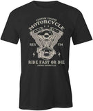 Ride Fast Or Die T-Shirt