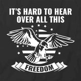 Hear Over Freedom T-Shirt