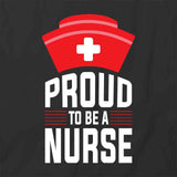 Proud To Be Nurse T-Shirt
