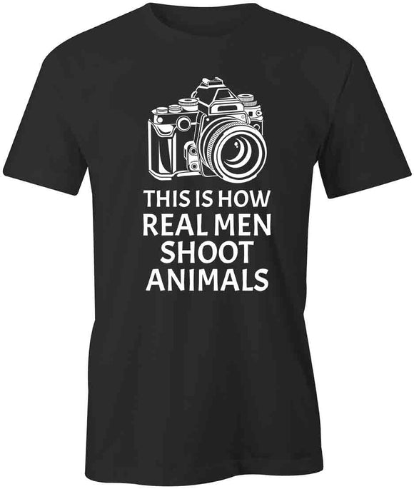 Real Men Shoot T-Shirt