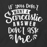 Sarcastic Answer T-Shirt