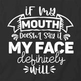 Mouth Don’t Say It T-Shirt