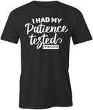 Patience Tested T-Shirt