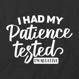 Patience Tested T-Shirt