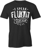Fluent Sarcasm T-Shirt