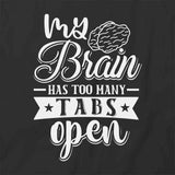 Too Many Tabs T-Shirt