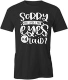 Roll Eyes Out Loud T-Shirt