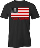 I Pledge Allegiance T-Shirt