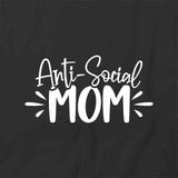 Anti-Social Mom T-Shirt