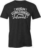 High Functioning T-Shirt