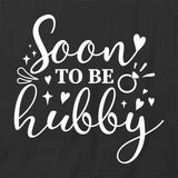 Soon To Be Hubby T-Shirt