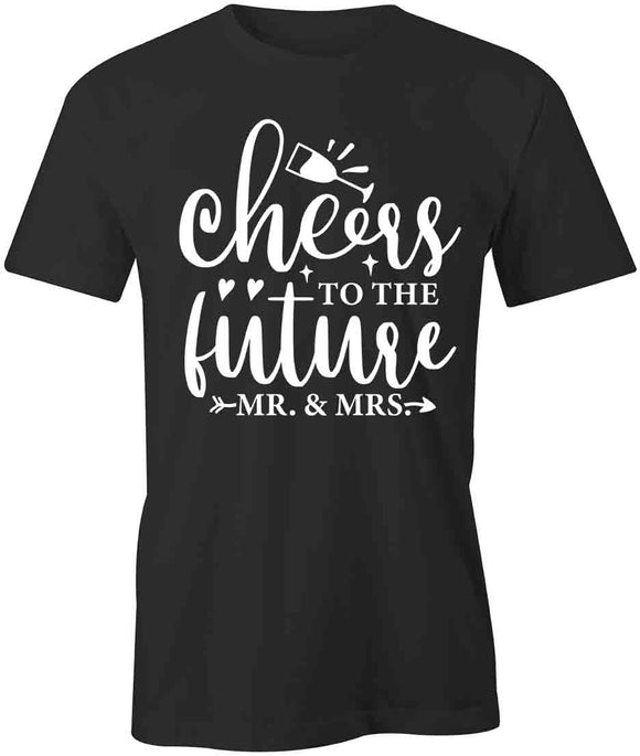 Cheers To Future T-Shirt