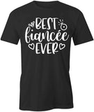 Best Fiancee Ever T-Shirt