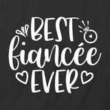 Best Fiancee Ever T-Shirt