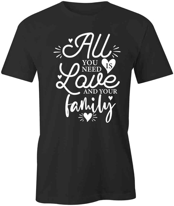 All U Need Is Love T-Shirt