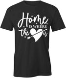 Where Heart Is T-Shirt