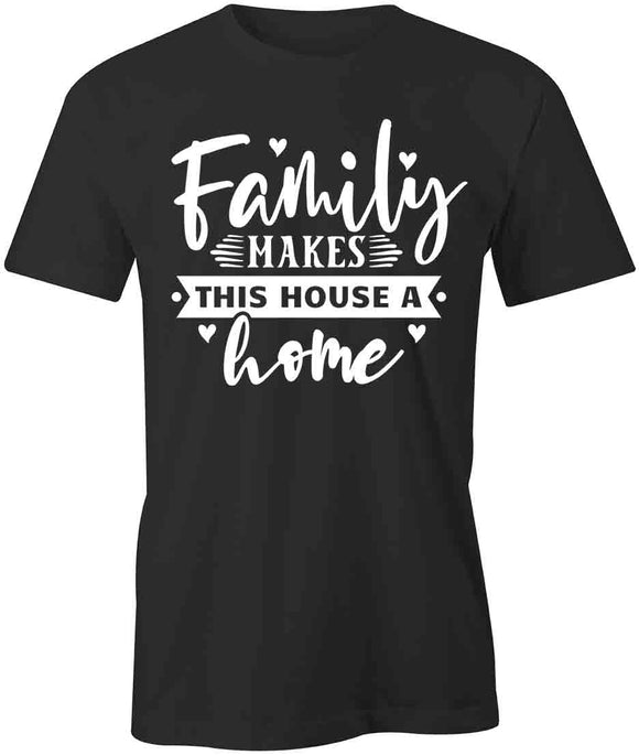 House A Home T-Shirt