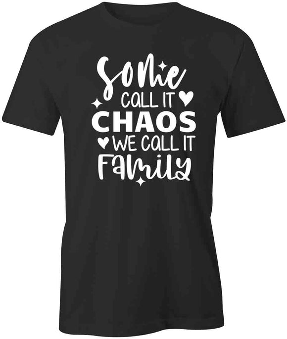 Call It Chaos T-Shirt