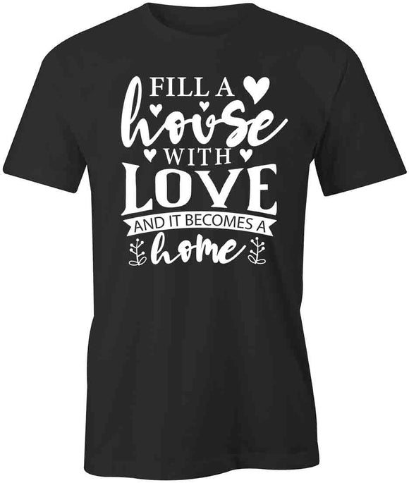 House With Love T-Shirt