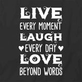 Live Every Moment T-Shirt