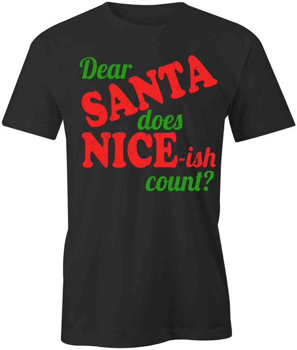 Dear Santa Niceish T-Shirt