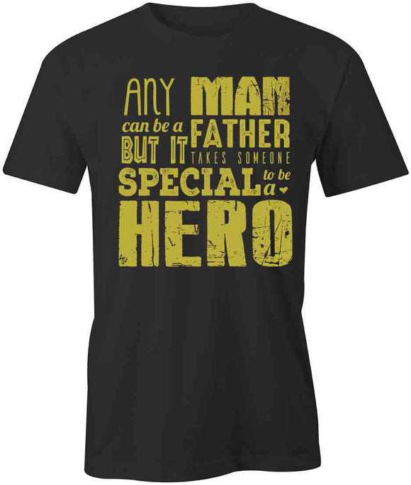 Man Can Be Father T-Shirt