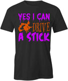 Can Drive A Stick T-Shirt