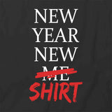 New Year New Shirt T-Shirt