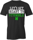 Ready To Stumble T-Shirt