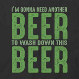 Need Another Beer T-Shirt
