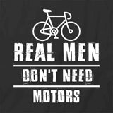 Men Don't Need Motors T-Shirt