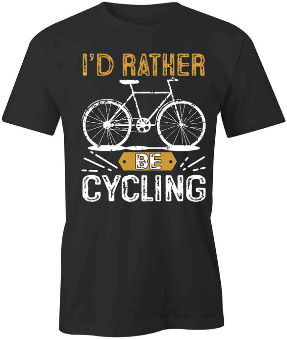 Rather Be Cycling T-Shirt