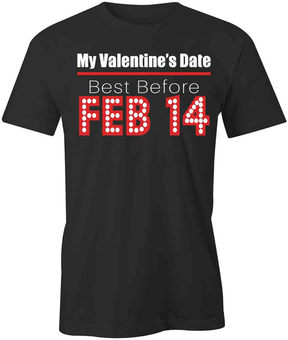 My Valentine's Date T-Shirt