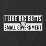 Big Butts Small Government T-Shirt