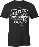 Living Is Easy T-Shirt