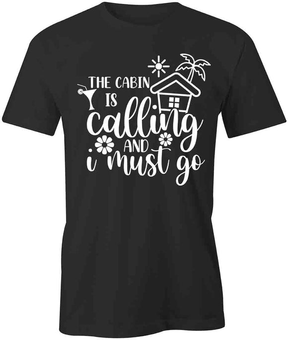 Cabin Is Calling T-Shirt