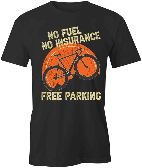 No Fuel No Insurance T-Shirt