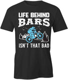 Life Behind Bars T-Shirt