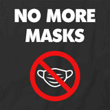 No More Masks T-Shirt