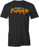 Mama's Pumpkin T-Shirt