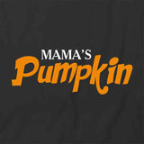 Mama's Pumpkin T-Shirt