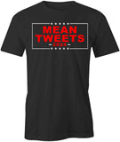 Mean Tweets 2024 T-Shirt