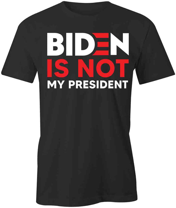 Biden Not My President T-Shirt