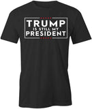 Trump Is My President T-Shirt
