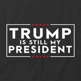 Trump Is My President T-Shirt