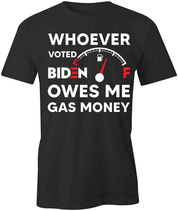 Owes Gas Money T-Shirt