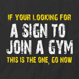 If Your Looking For A Sign T-Shirt